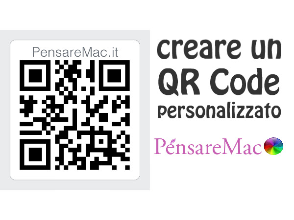 [Come si fà] Creare gratuitamente un QR Code personalizzato